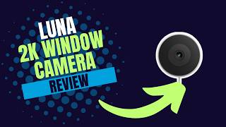 Luna Window Camera. EASY TO USE + GREAT FOR SECURITY!
