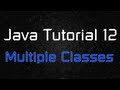 Java Tutorial 12 - Multiple Classes