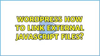 Wordpress: How to link external JavaScript files?