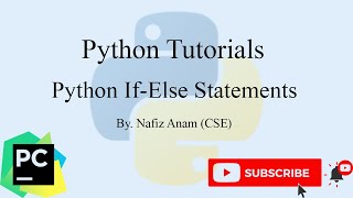 How to use If-Else Statements in Python || Python Tutorial || Nafiz Anam