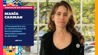 María Carman | ¿Cómo garantizar que las relocalizaciones de los barrios populares sean justas?