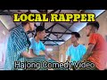 HAJONG SIRAJ | Local Rapper | Hajong Comedy Video