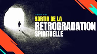 SURMONTER LA RÉTROGRADATION SPIRITUELLE | LOUIS MICHEL ADJEME