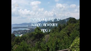 Karon Viewpoint in Patong/Phuket VLog 7 @Haliscelife