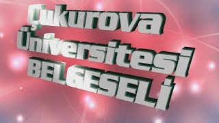 Çukurova Üniversitesi Belgeseli (HD)