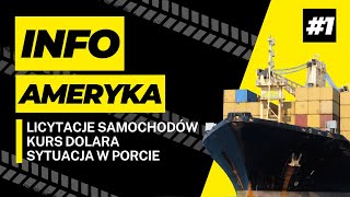 INFO AMERYKA: Ceny samochodów, kurs dolara, sytuacja w porcie | #1