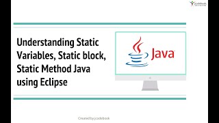 #5 Understanding Static Variables, Static block, Static Method Java using Eclipse