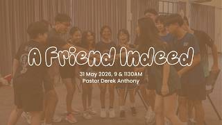 Sunday Service - A Friend Indeed with Pastor Derek Anthony