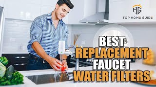 ▶️Top 5 Best Replacement Faucet Water Filters For 2020 - [ Buying Guide ]