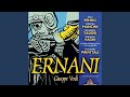 Ernani : Part 1: Il bandito 