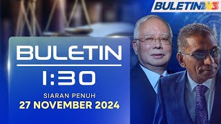 Najib, Irwan Dilepas Tanpa Bebas Tuduhan Pecah Amanah RM6.6 Bilion | Buletin 1.30, 27 November 2024