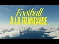 We Will Show You - Ligue 1 - Football. À la française.