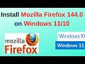 How to Install Mozilla Firefox 144 on Windows 11 | Full Setup Guide 2025!