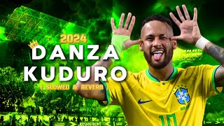 Neymar Jr. 2024 ➤"Danza Kuduro"- (Slowed & Reverb) | Brazil | Crazy skills, Goals & Assists | HD