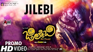 Jilebi | Kannada New Promo 2016 | Pooja Gandhi, Yashas, Vijay Chandur | Lucky Shankar| Kannada 2016