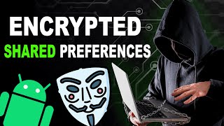 Encrypted Shared Preferences in Android: Step-by-Step Tutorial to Secure Your App Data