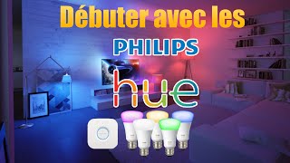 Débuter avec Philips Hue