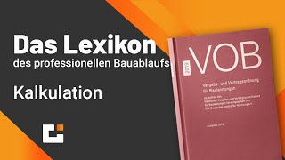 Das VOB Lexikon des professionellen Bauablaufs - Kalkulation