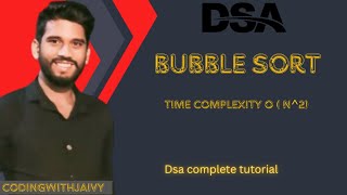 # 2.8 Bubble Sort Algorithm Explained with code | Data Structures and Algorithms (DSA)