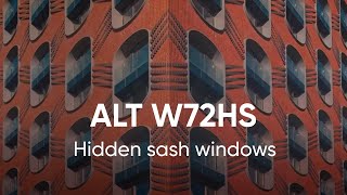 How to create minimum sightlines: ALT W72 HS Hidden sash windows