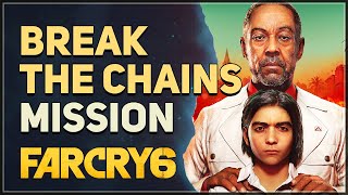 Break The Chains Far Cry 6