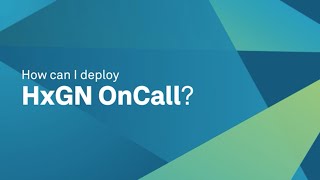 HxGN OnCall Deployment Options