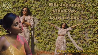 Vidya Vox - Ello Jogappa Official Video And English Sub Lyric Video