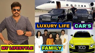 Chiranjeevi LifeStyle & Biography 2021 | Family, Age, Car's, Luxury House, Income, Net Worth, Awards