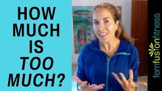 YOUR core + pelvic floor: How much is too much?