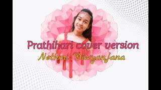 Prathihari (ප්‍රාතිහාරී) | Cover by | Nethmi Diwyanjana