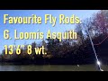 Favourite Fly Rods: the G. Loomis Asquith 13' 6