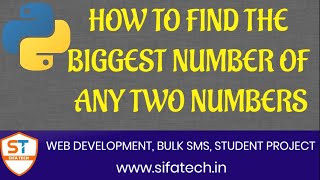 How to find the biggest number of any two numbers using python