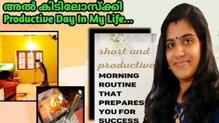 Productive Saturday In My Life || വീണ്ടും ഇതാ ഒര് അൽ കിടിലോസ്ക്കി Morning Routine Malayalam