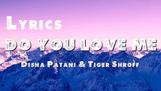 Do You Love Me Baaghi 3 ( Lyrics) Disha Patani, Tiger Shroff  RemixOS Music #remixosmusic