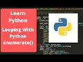 Looping With Python enumerate() - Python Programming for beginners