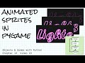 Sprite animation in pygame; Objects & Games with Python Chapter 10 Video 10