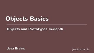 Objects and Prototypes In-depth 02 - Objects Basics