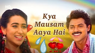 Kya Mausam Aaya Hai | Sadhana Sargam | Udit Narayan | Anari