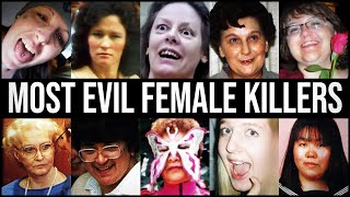 The MOST EVIL FEMALE SERIAL KILLERS In History | Sentenced To DEATH Or LIFE In Prison