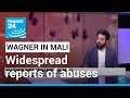 'All eyes on Wagner' project: Widespread reports of abuses, massacres in Mali • FRANCE 24 English