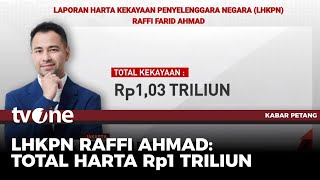 Kekayaan Pejabat Negara, Raffi Ahmad dalam LHKPN Capai Rp1 Triliun | Kabar Petang tvOne