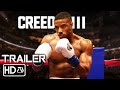 CREED 3 (2023) Trailer 2  - Michael B Jordan, Michael Jai White | Rocky Balboa Legacy (Fan Made)