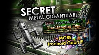 FFBE (Global) - SECRET METAL GIGANTUAR THE HANGING EDGE - ELT (More Trochoid Gears!!!)