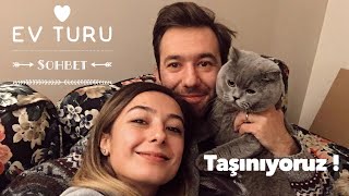 TAŞINIYORUZ 3. BÖLÜM / YENİ EVİMİZ / Ev turu / Sohbet