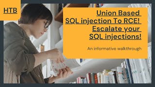 Union Based SQLi To RCE! - Escalate your SQL injections!