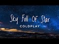 Coldplay - Sky Full Of Star (Lyrics)