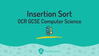 Insertion Sort (OCR GCSE Computer Science)