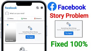 Fix Facebook Story Something Went Wrong | Facebook Stories couldn't load. Please try again Try Again