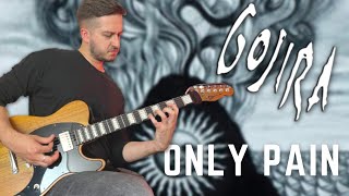 GOJIRA - Only Pain (Instrumental Cover + Tab)