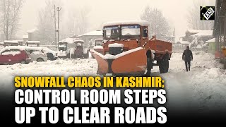 Kashmir's Snow Control Room steps up efforts to prevent disruptions during heavy snowfall